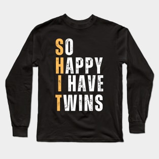 So Happy I Have Twins Long Sleeve T-Shirt